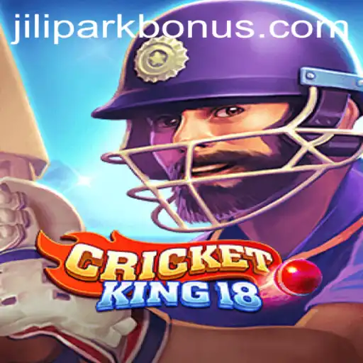 CricketKing18: The Ultimate Gaming Experience in the JILIPARK Era